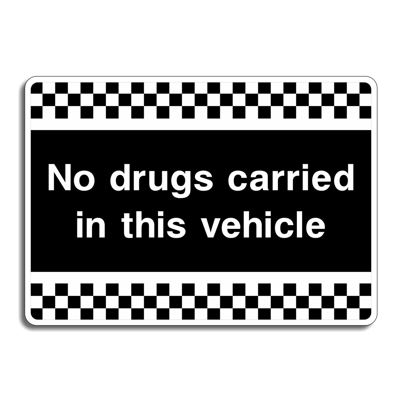 No Drugs Carried In This Vehicle Sign