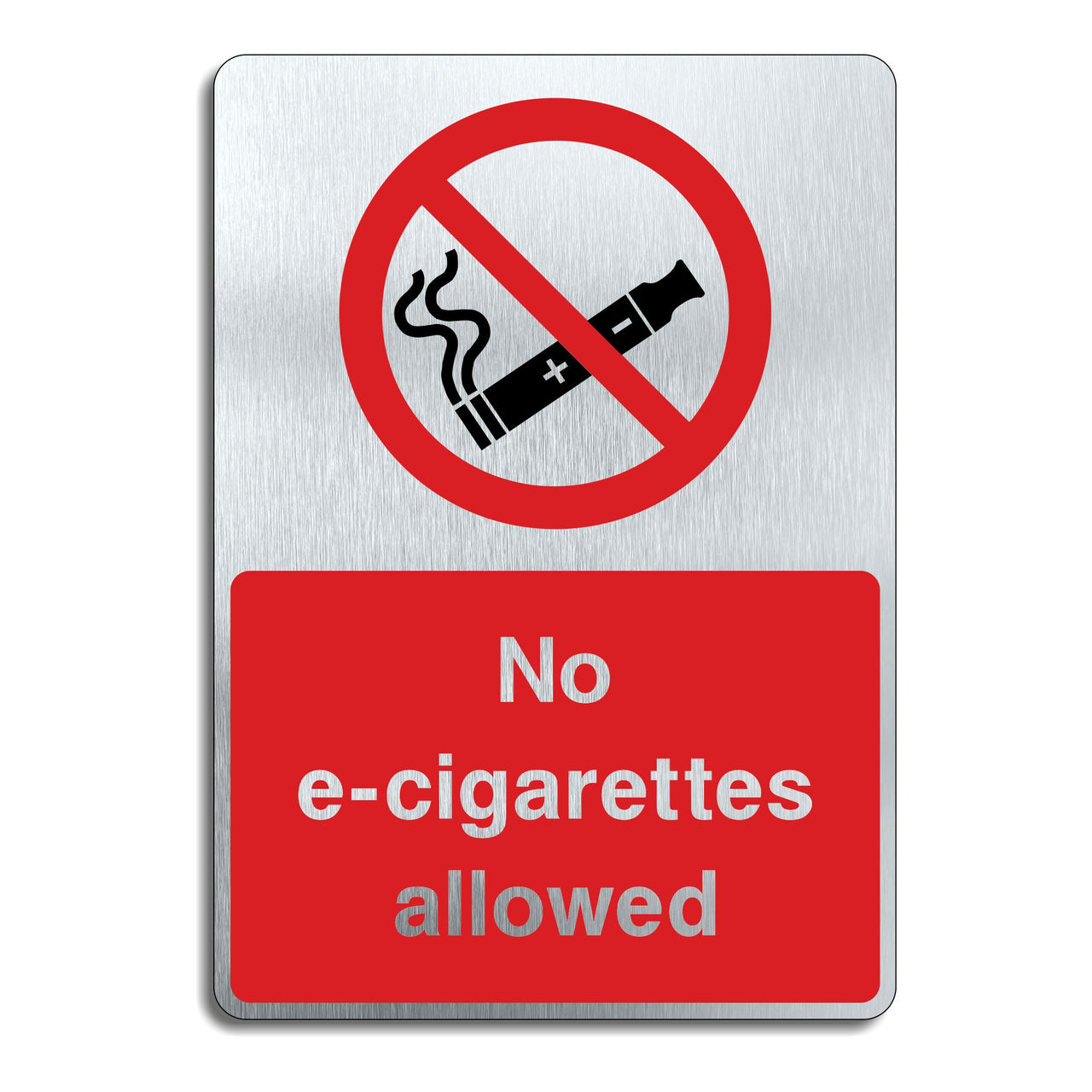 Brushed Aluminium No E-Cigarettes Allowed Sign