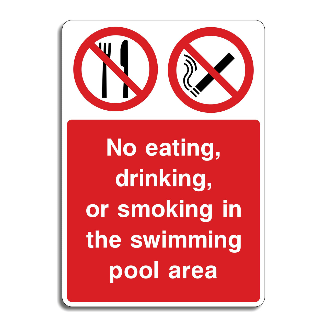 No Eating, Drinking Or Smoking In The Swimming Pool Area Sign