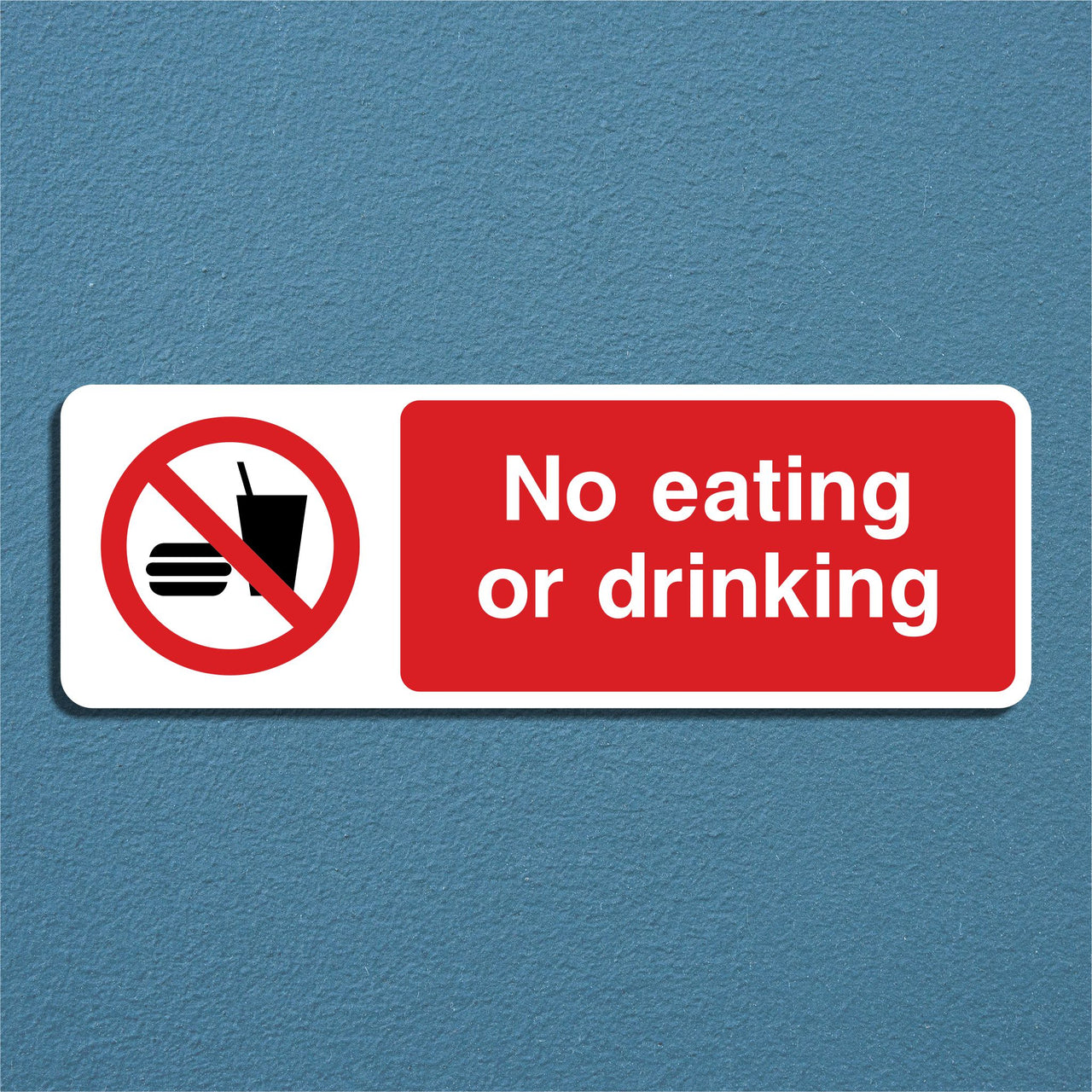 No Eating or Drinking Sign