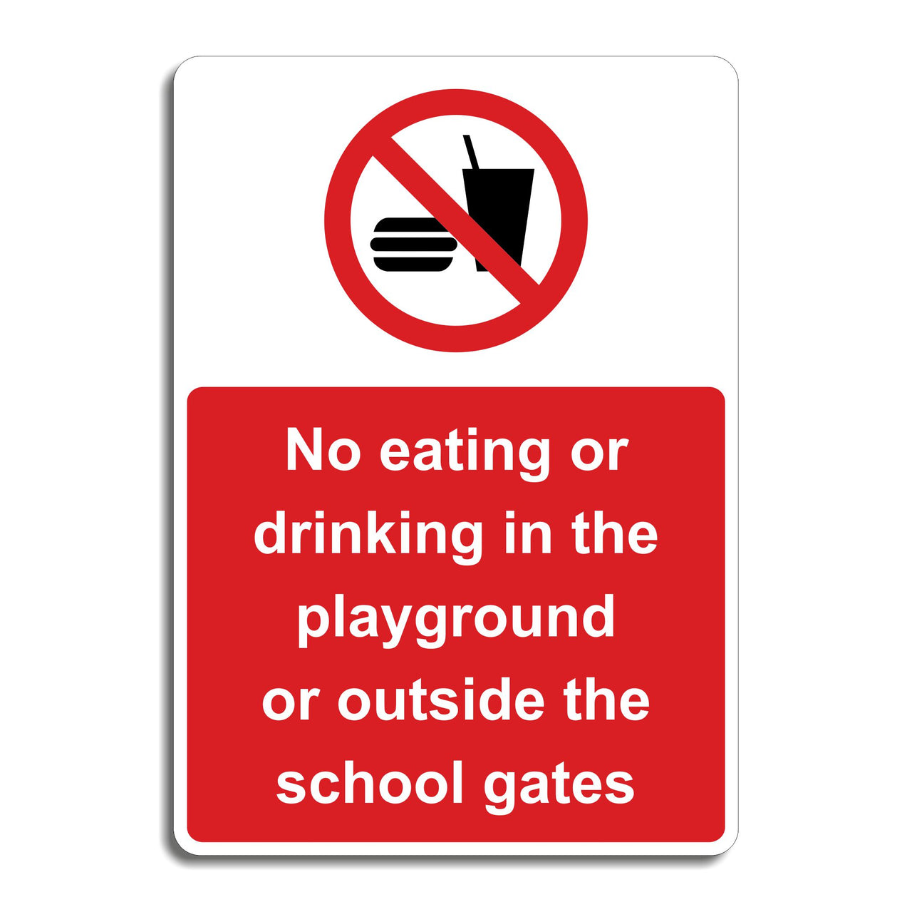 No Eating Or Drinking In The Playground Or Outside The School Gates Sign