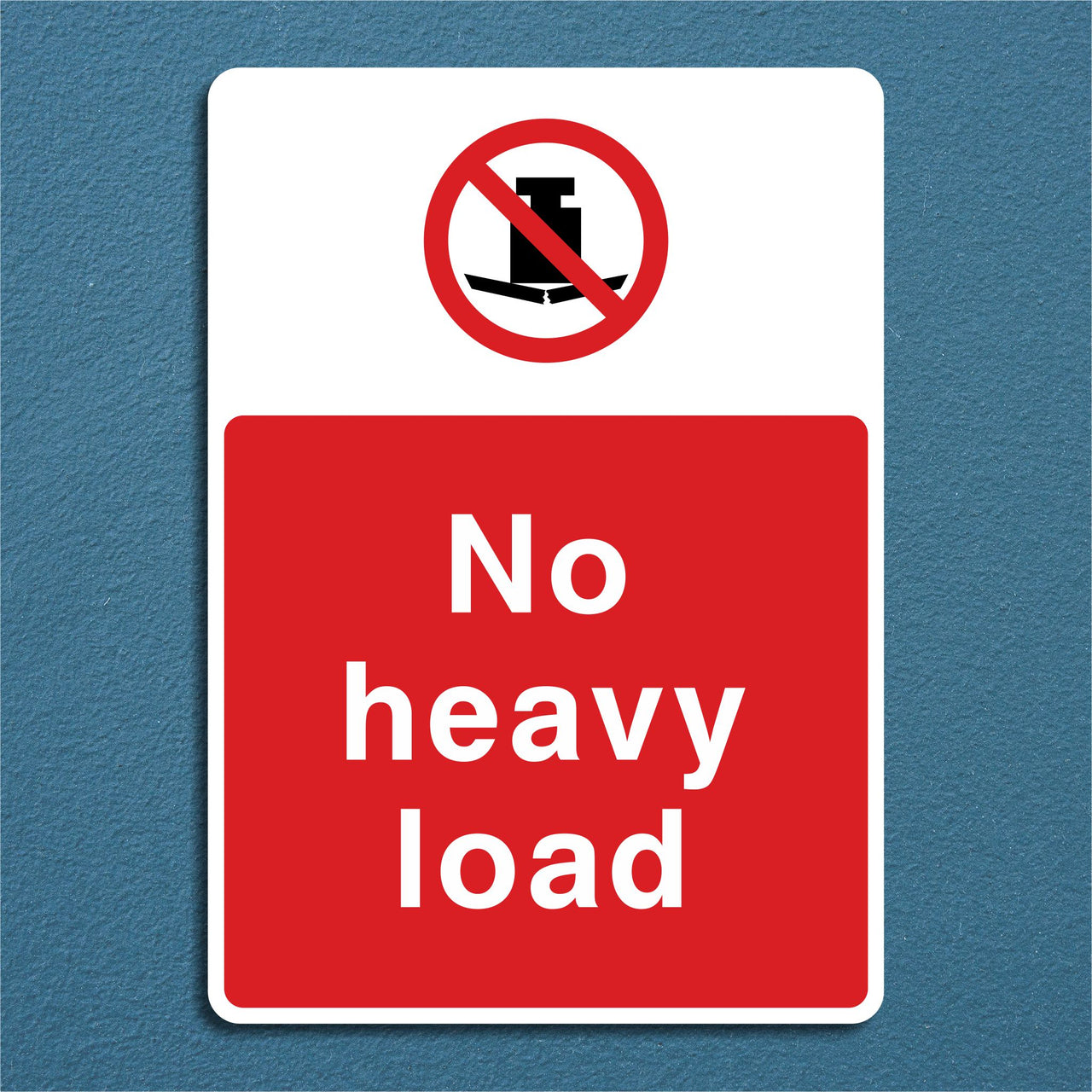 No Heavy Load Sign