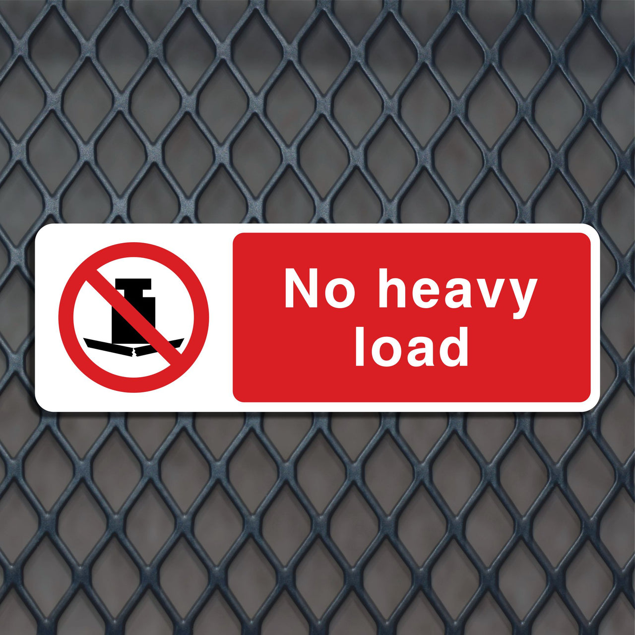 No Heavy Load Sign