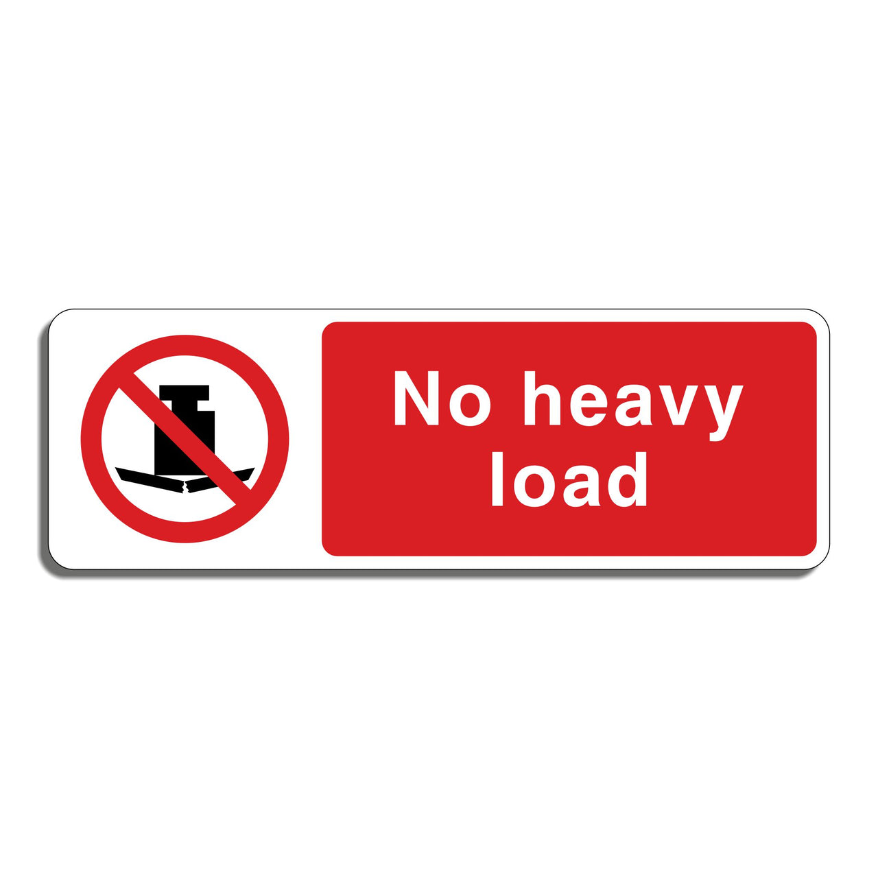No Heavy Load Sign