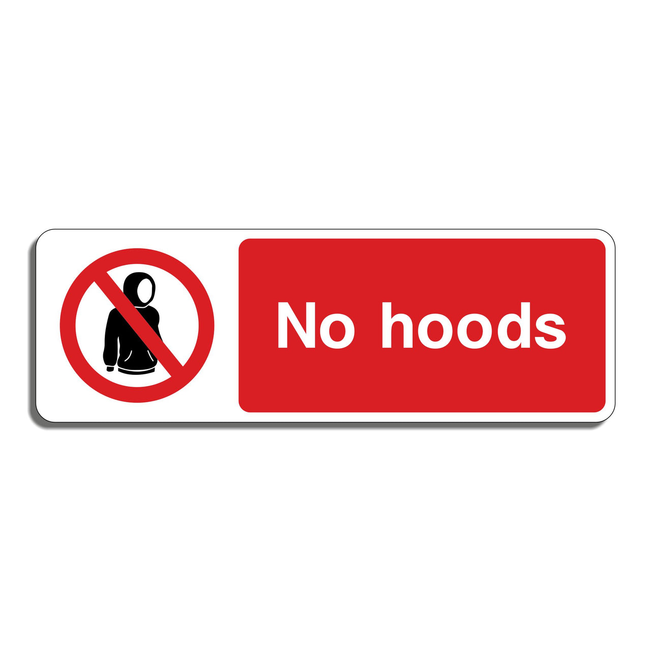 No Hoods Sign