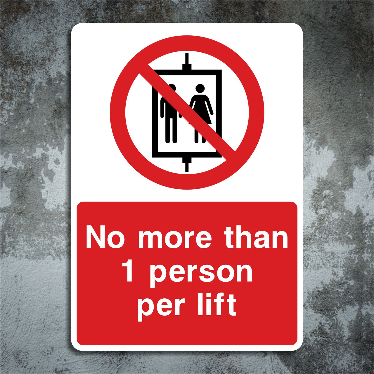 No More Than 1 Person Per Lift Sign