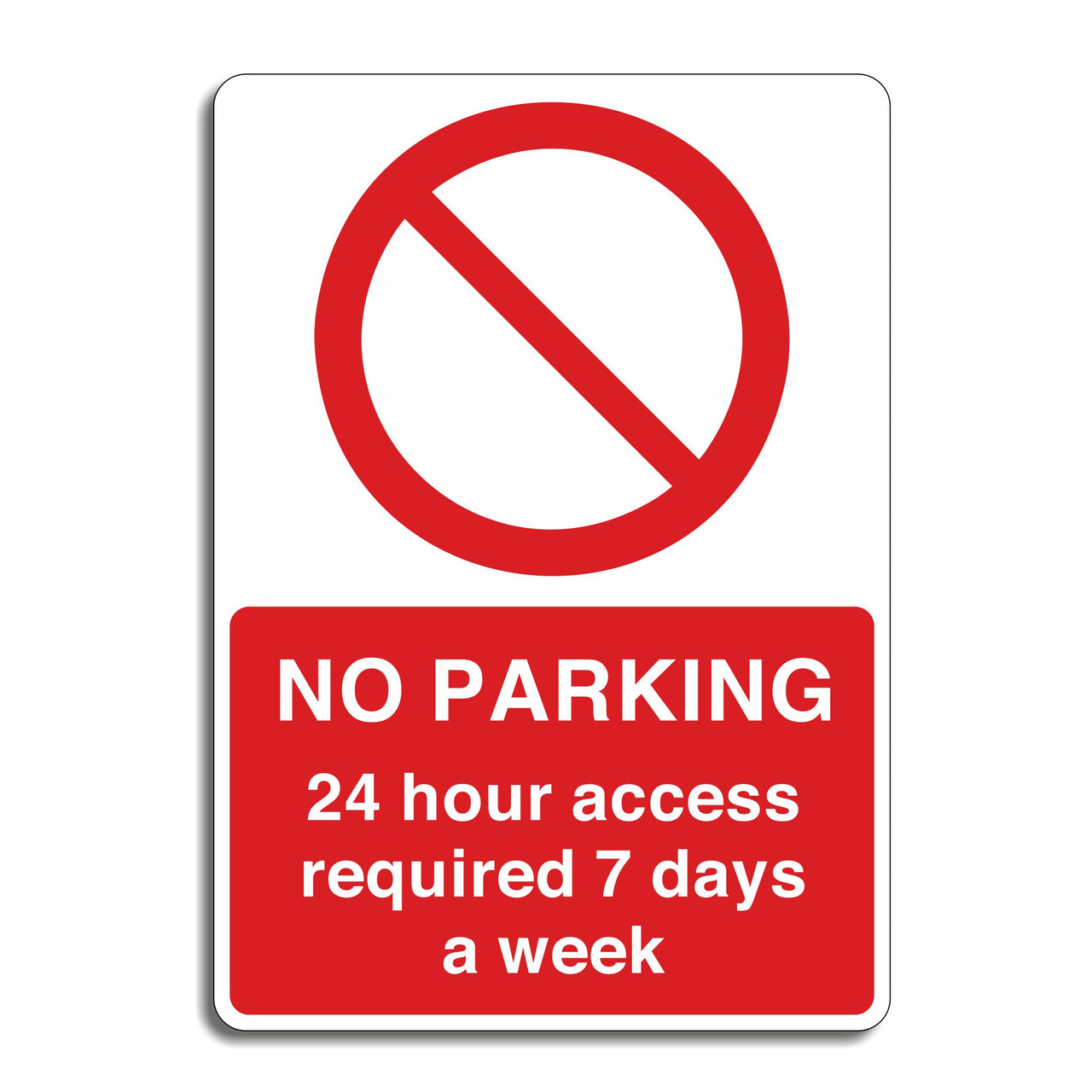 No Parking 24 Hour Access Required 7 Days A Week Sign