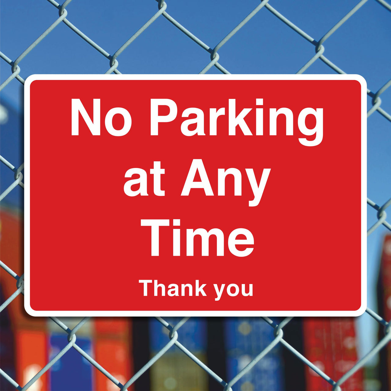 No Parking At Any Time Thank You Sign