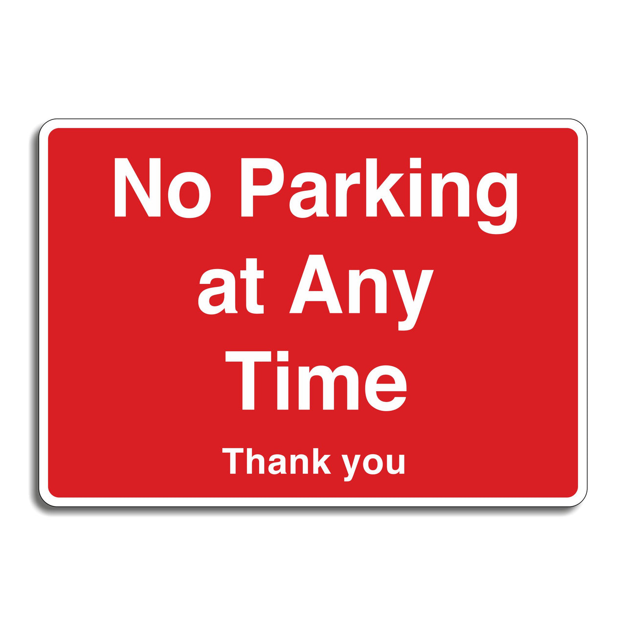 No Parking At Any Time Thank You Sign