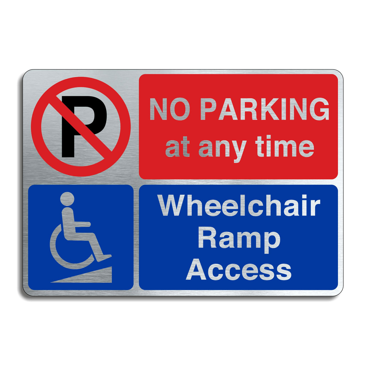 Brushed Aluminum No Parking At Any Time Wheelchair Ramp Access Sign