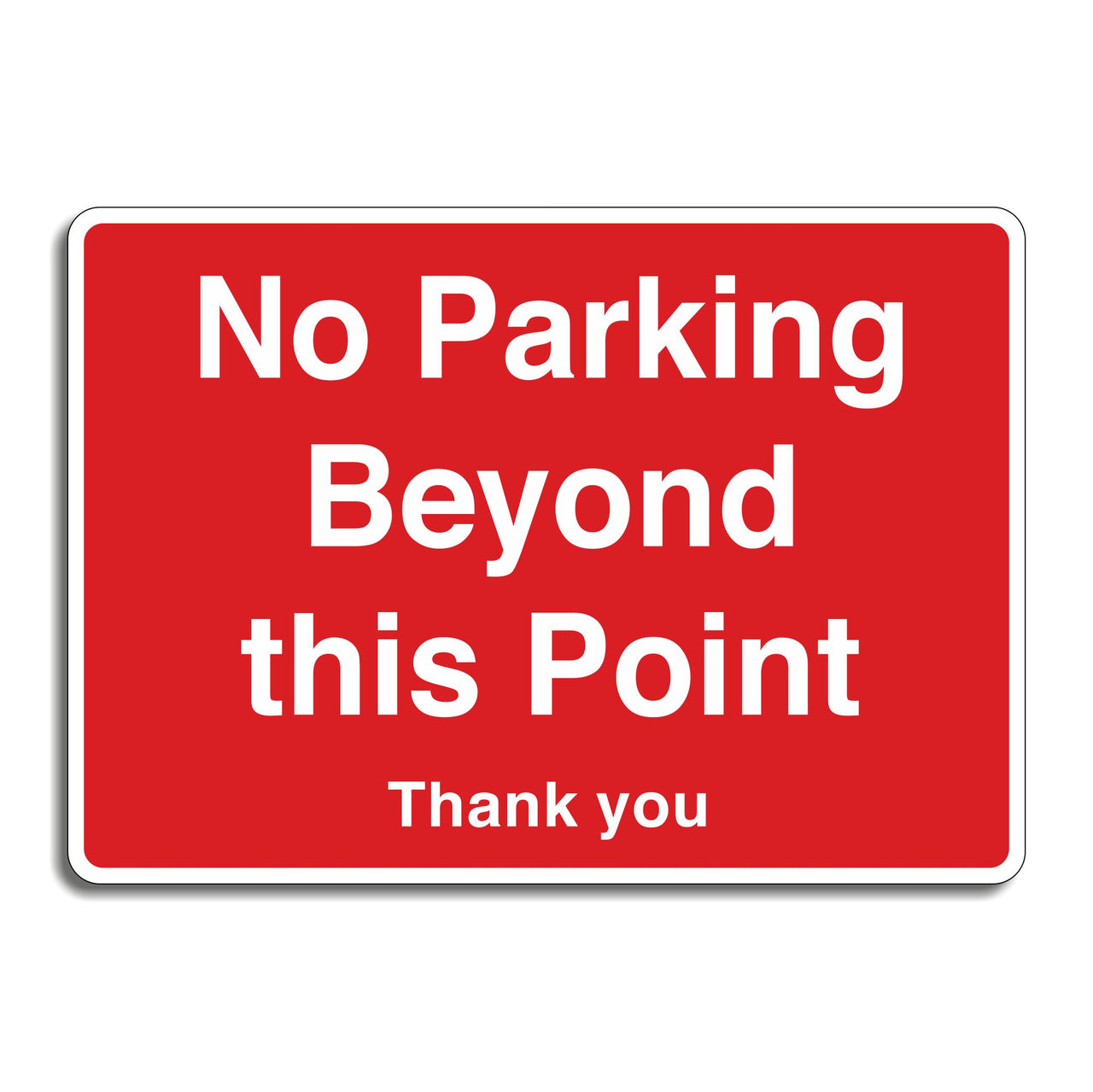 No Parking Beyond This Point Thank You Sign