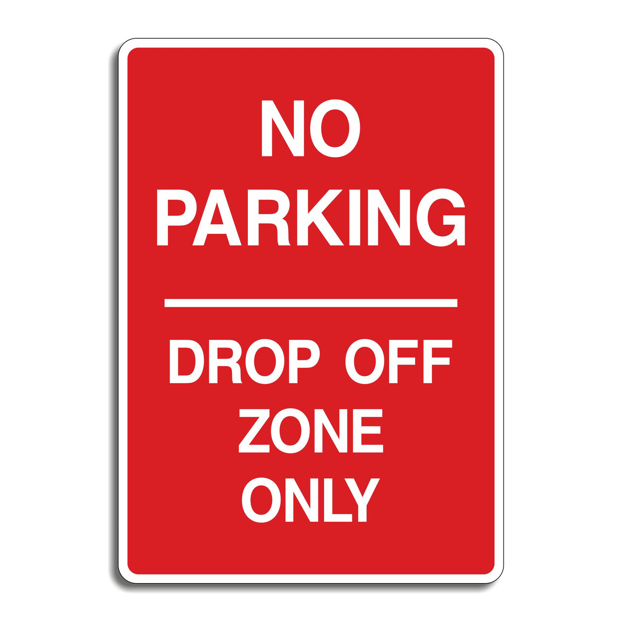 No Parking Drop Off Zone Only Sign