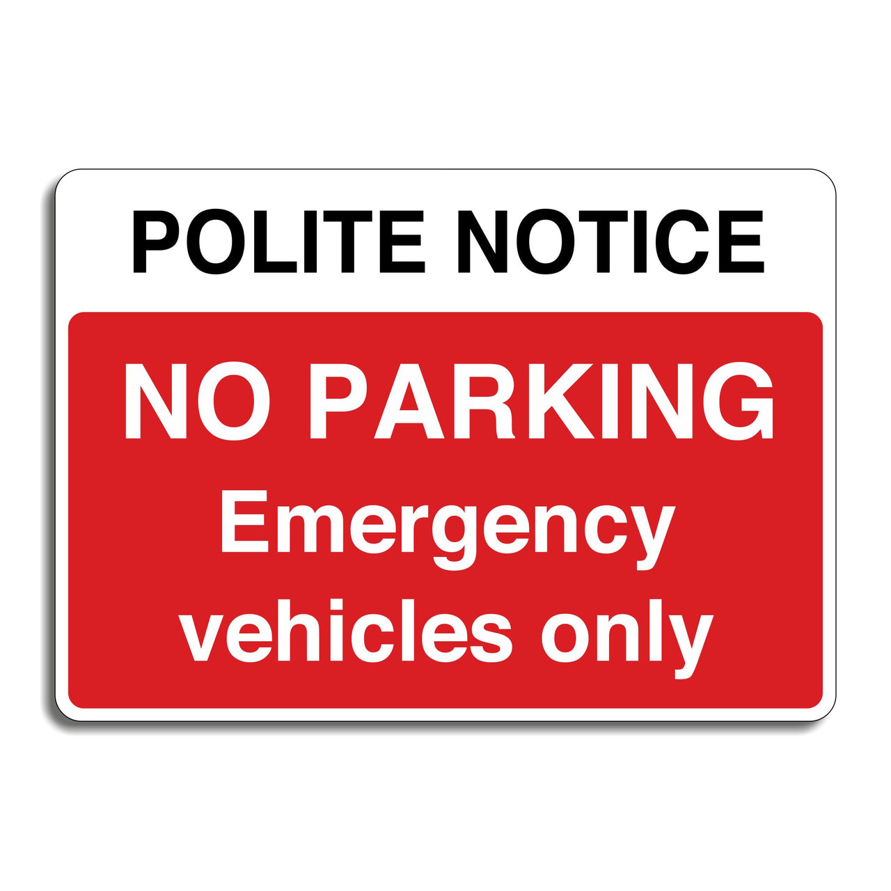 Polite Notice No Parking Emergency Vehicles Only Sign