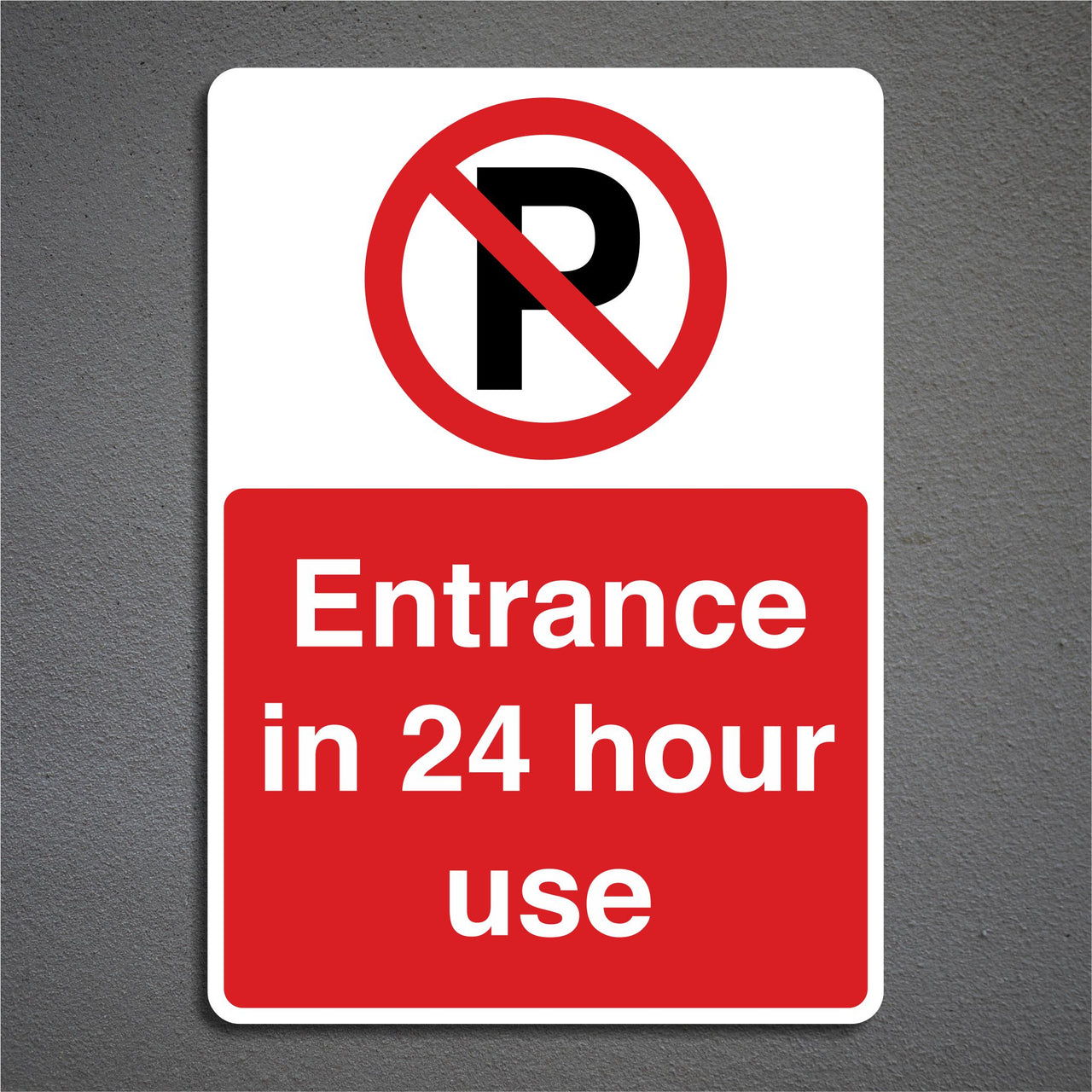Entrance In 24 Hour Use Sign