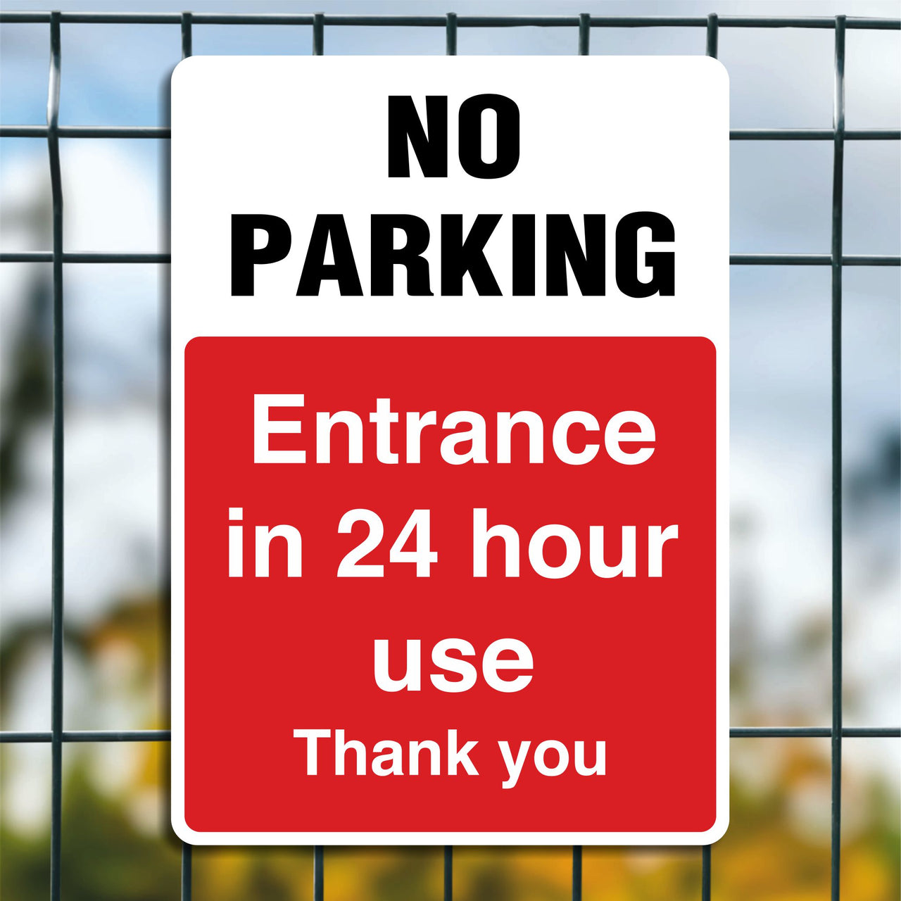 No Parking Entrance In 24 Hour Use Thank You Sign