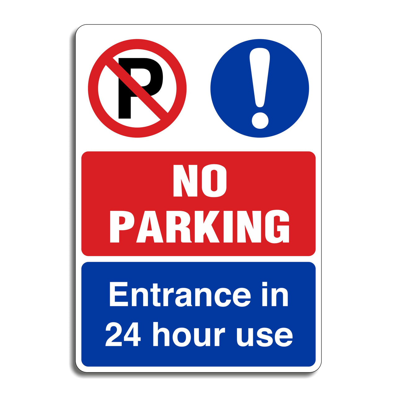 No Parking Entrance In 24 Hour Use Sign