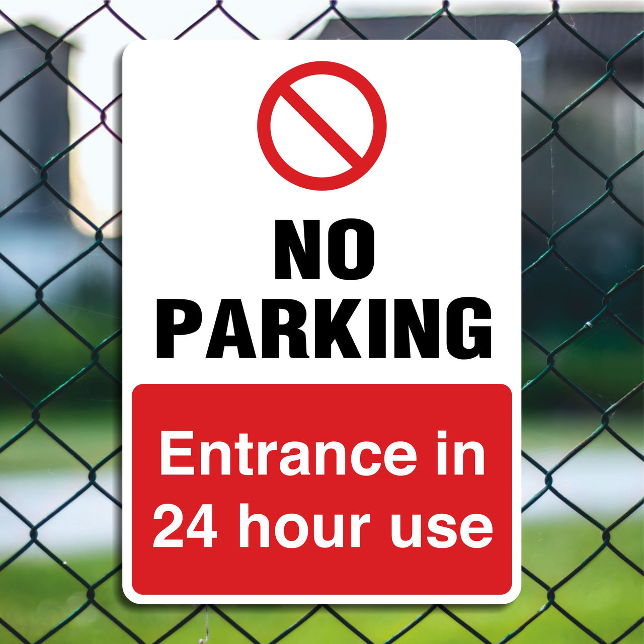 No Parking Entrance In 24 Hour Use Sign