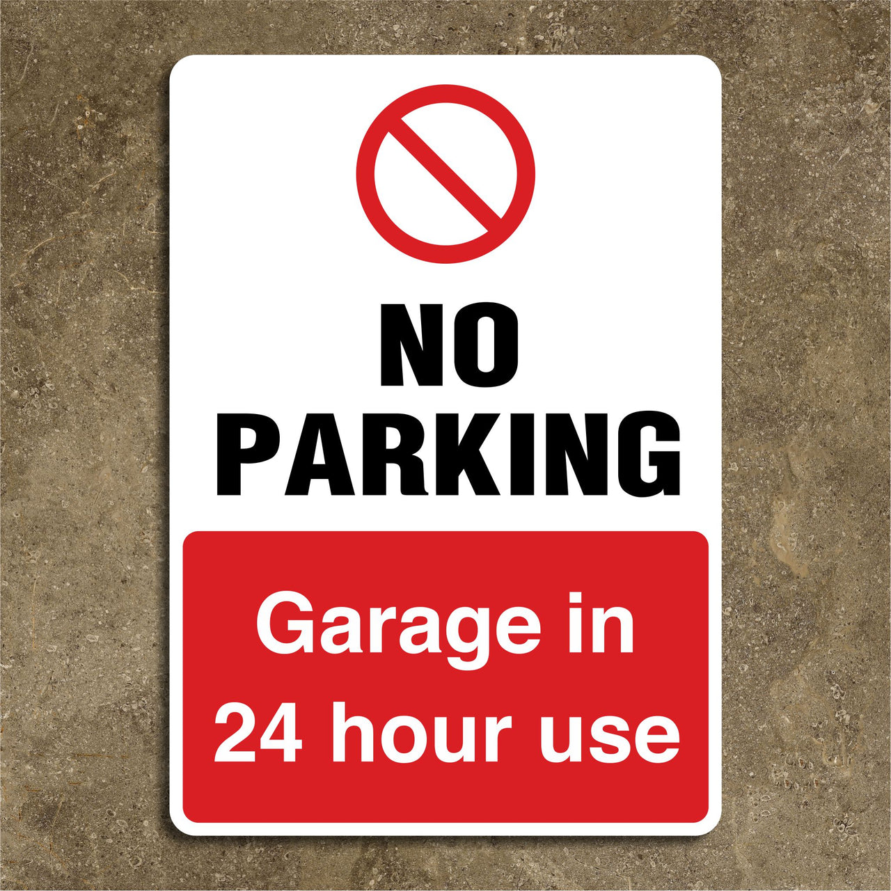 No Parking Garage In 24 Hour Use Sign