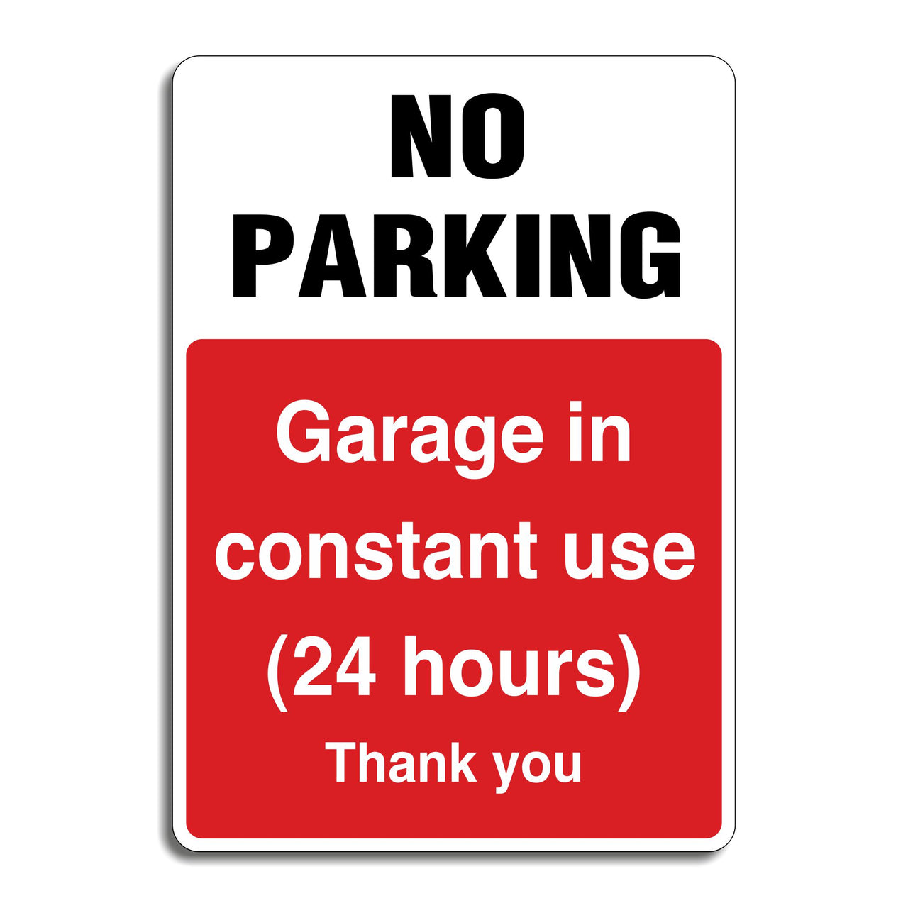 No Parking Garage In Constant Use (24 Hours) Thank You Sign