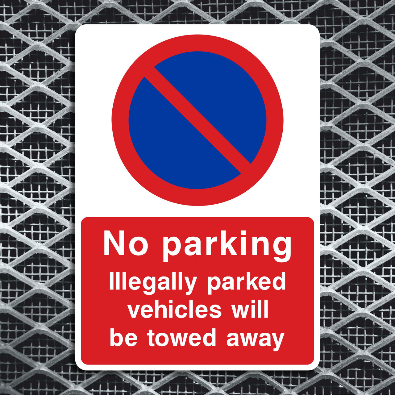 No Parking Illegally Parked Vehicles Will Be Towed Away Sign
