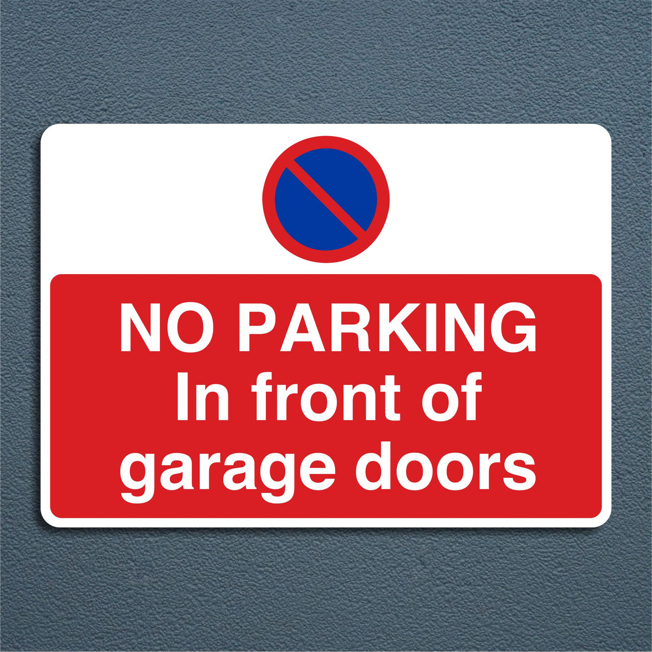 No Parking In Front Of Garage Doors Sign