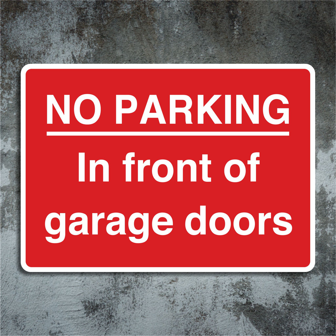 No Parking In Front Of Garage Doors Sign