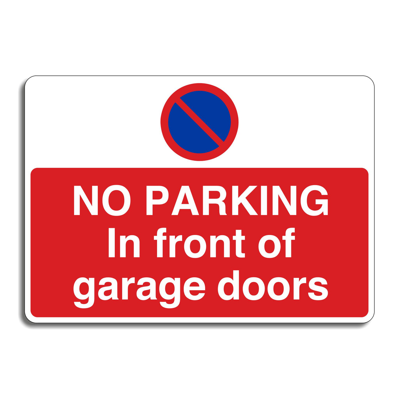 No Parking In Front Of Garage Doors Sign