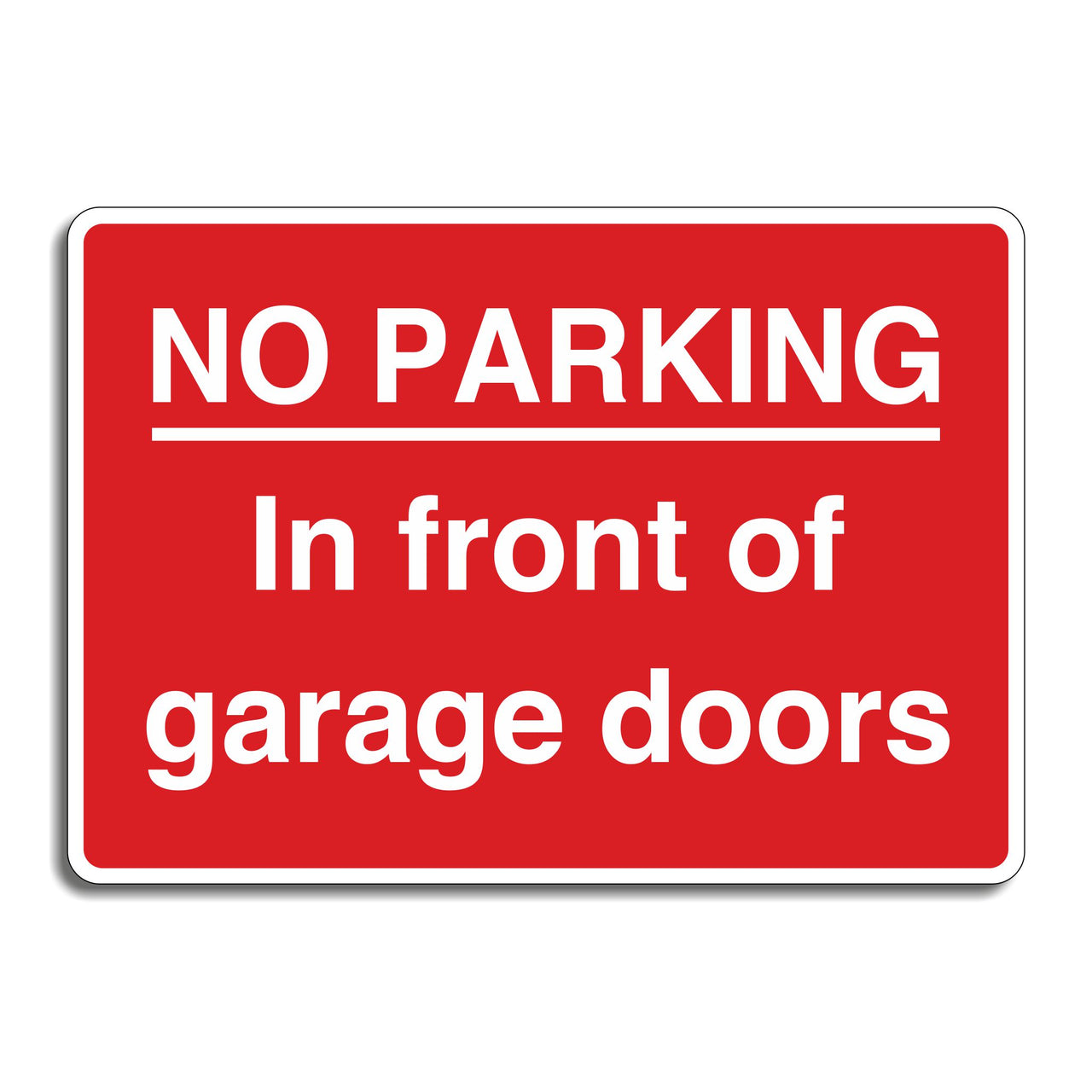 No Parking In Front Of Garage Doors Sign