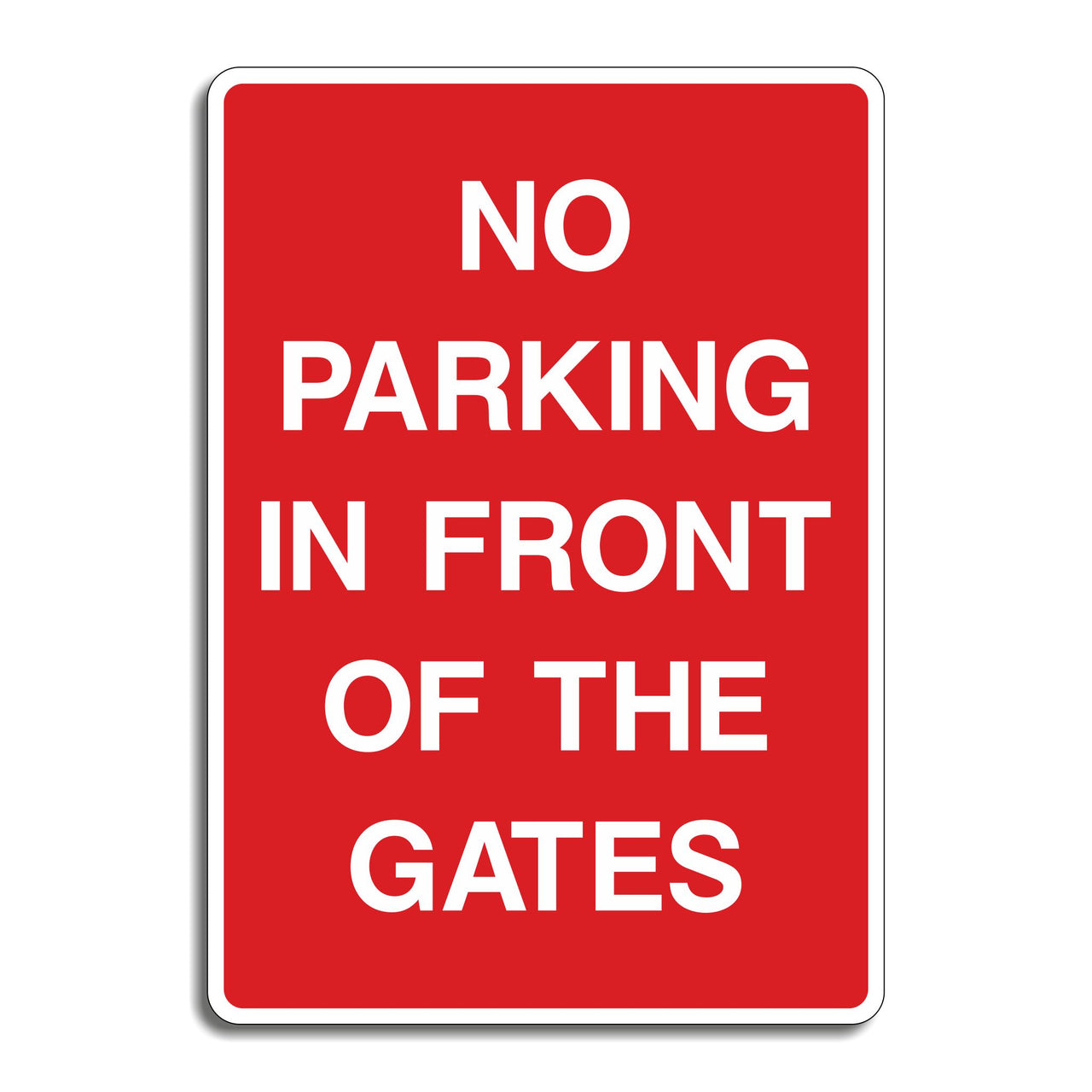 No Parking In Front Of The Gates Sign