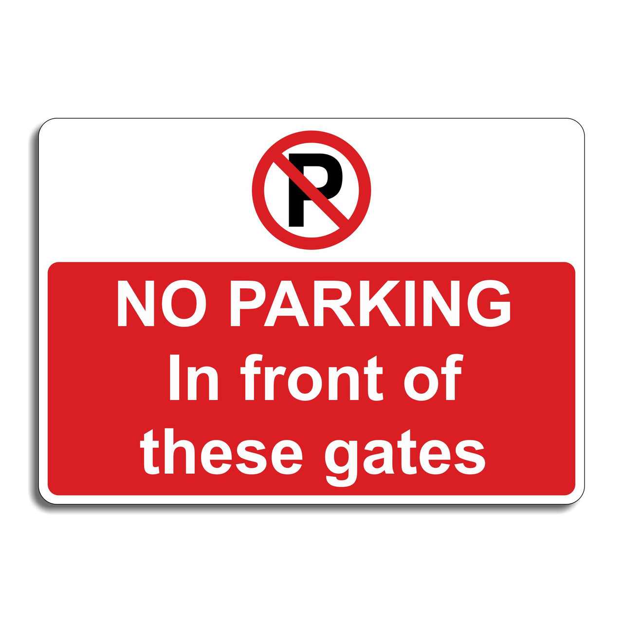 No Parking In Front Of These Gates Sign