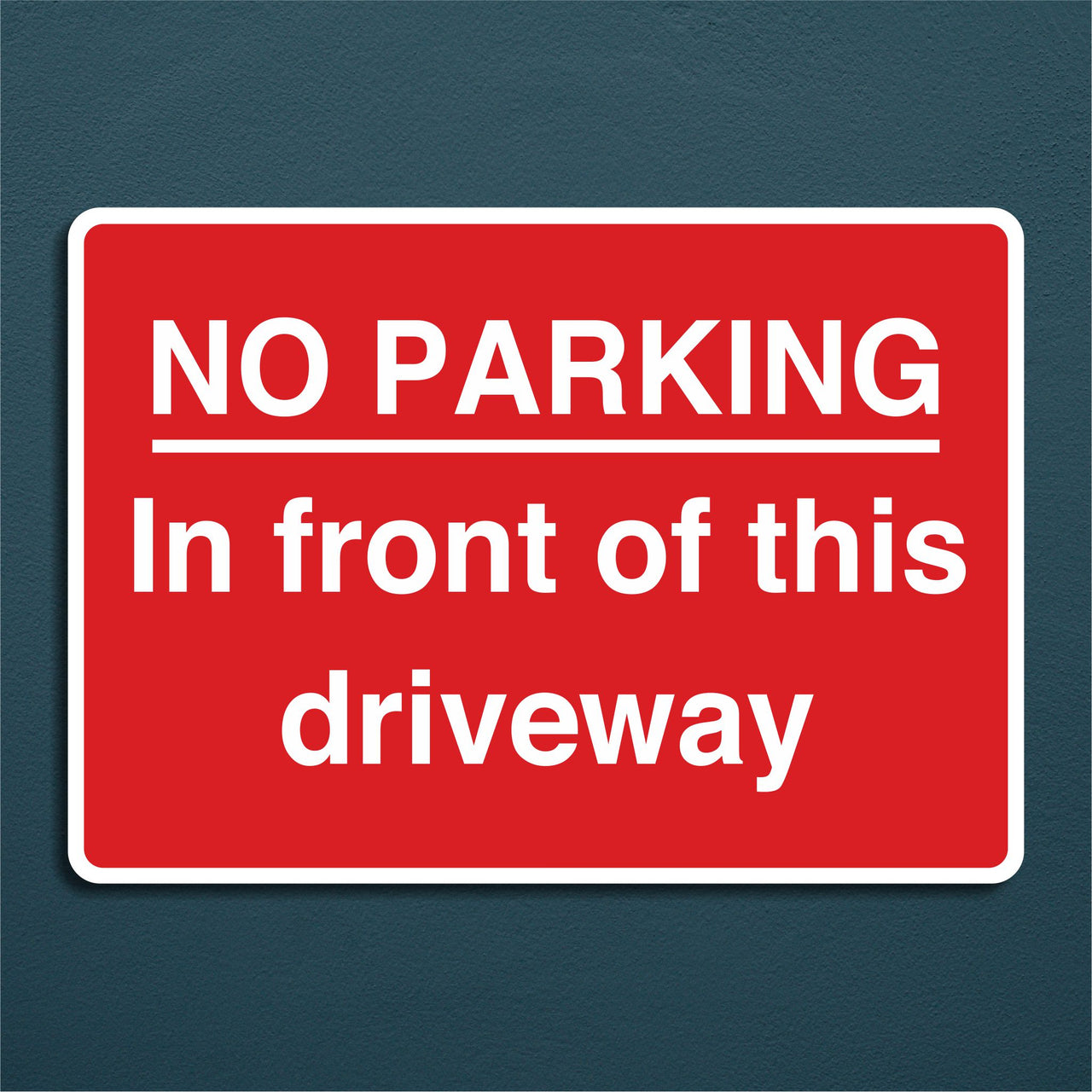 No Parking In Front Of This Driveway Sign