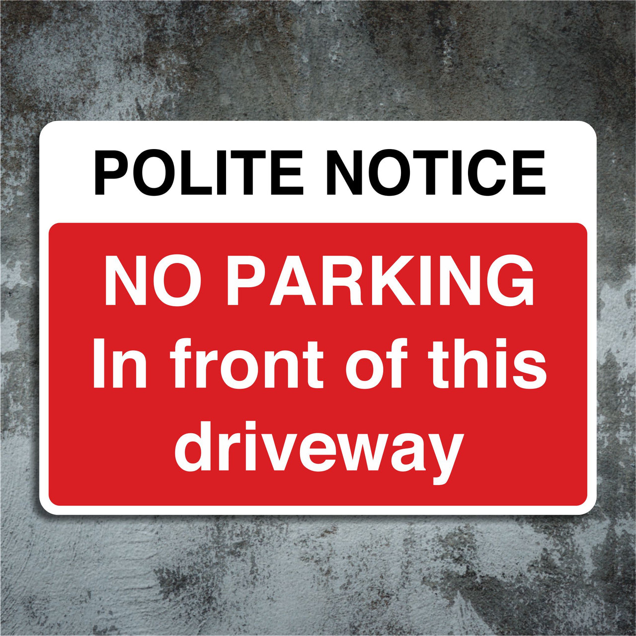 No Parking In Front Of This Driveway Sign