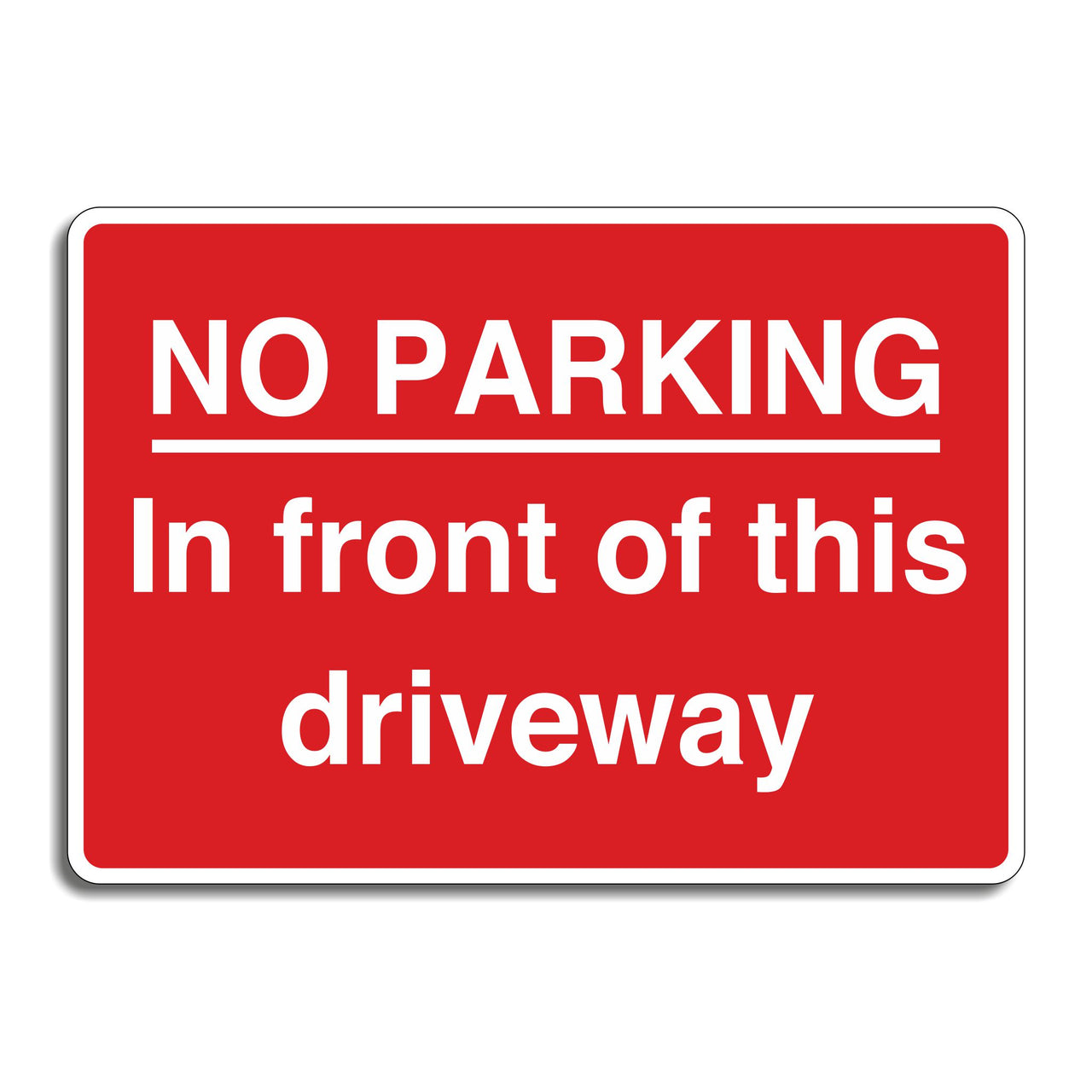 No Parking In Front Of This Driveway Sign