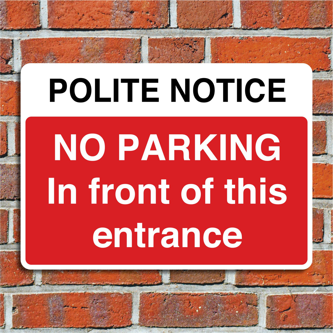 No Parking In Front Of This Entrance Sign