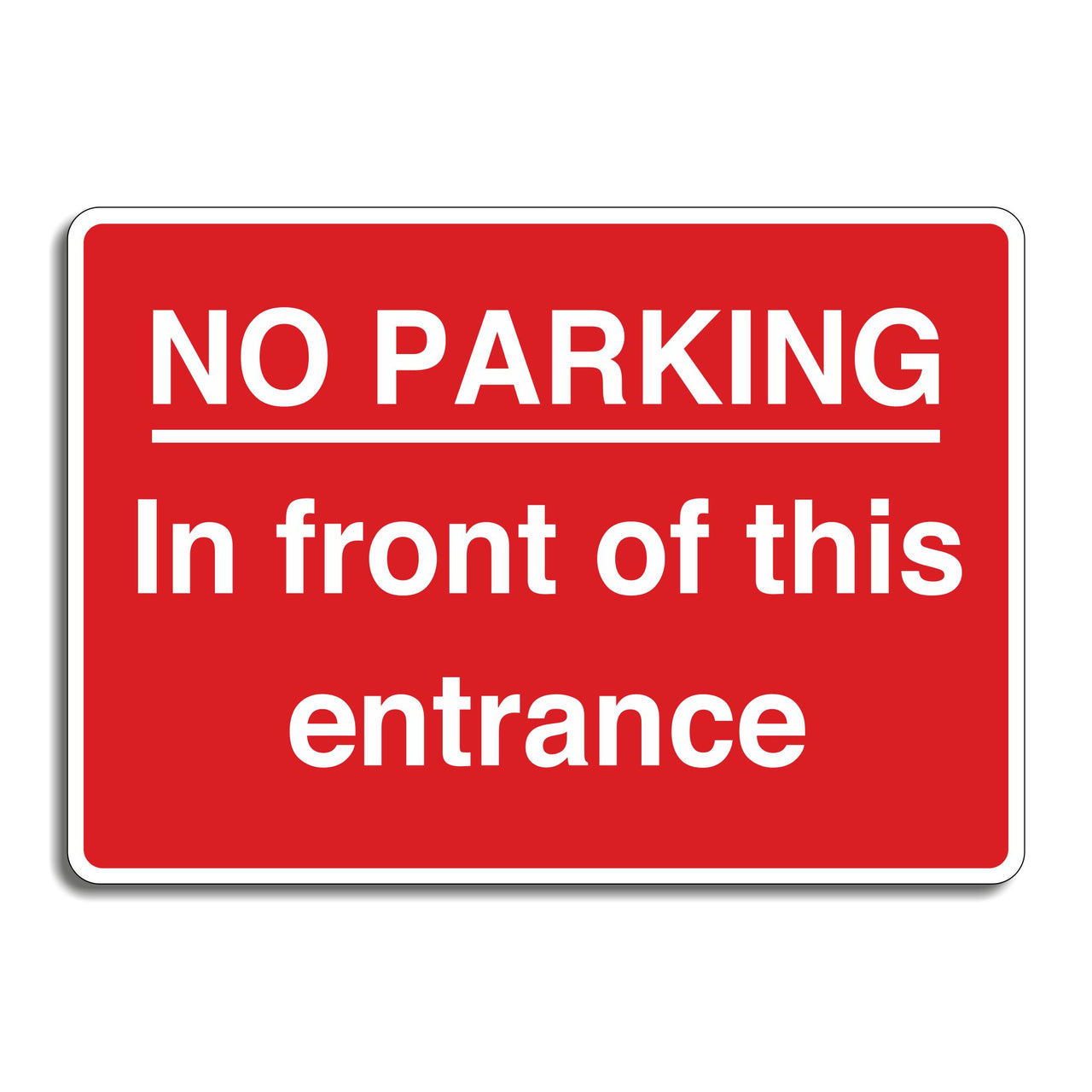 No Parking In Front Of This Entrance Sign