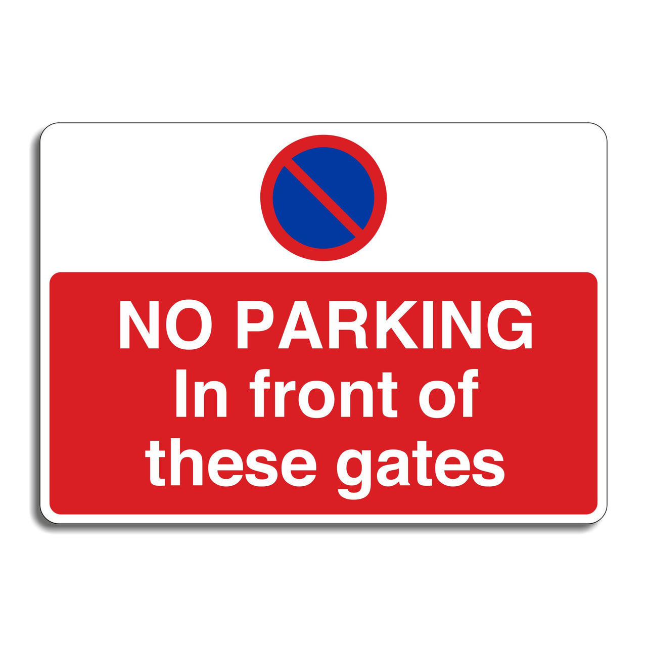 No Parking In Front Of These Gates Sign
