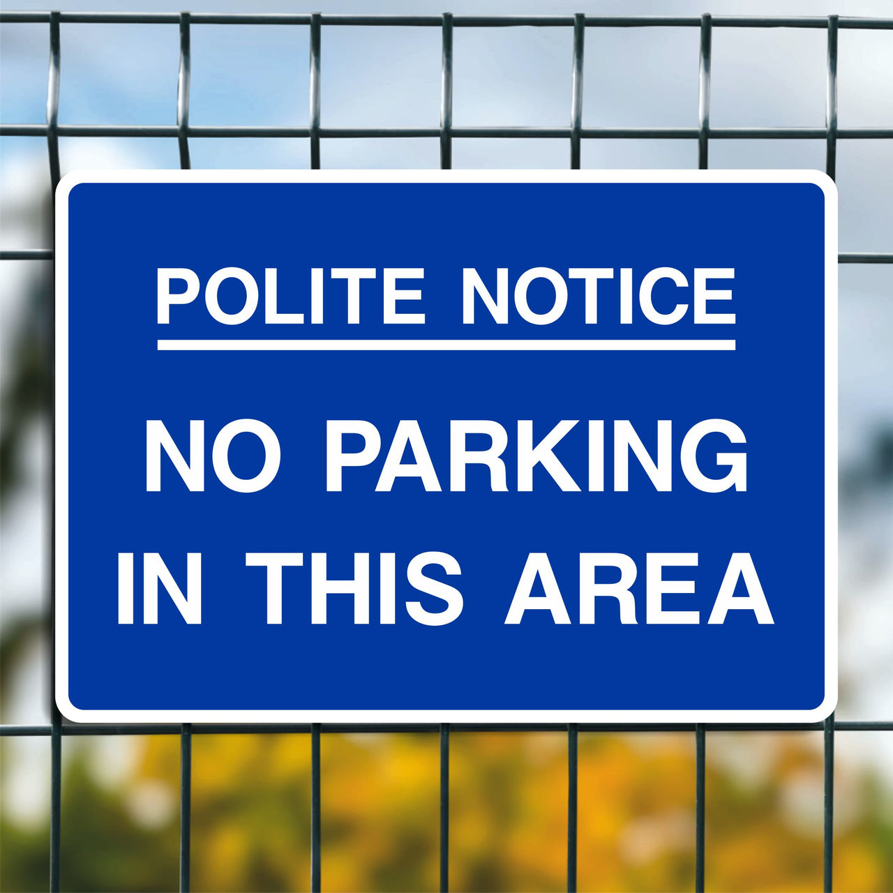 Polite Notice No Parking In This Area Sign