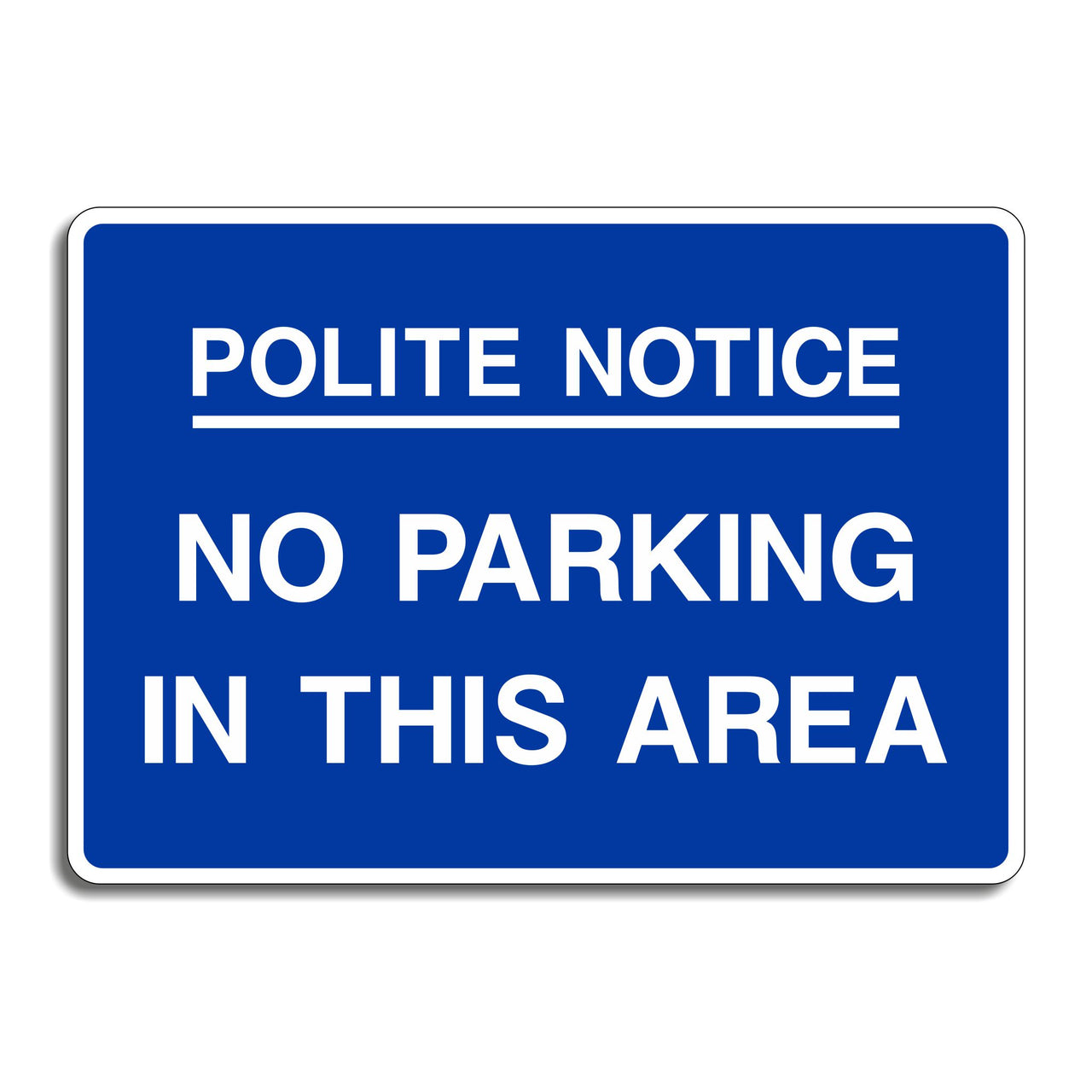 Polite Notice No Parking In This Area Sign