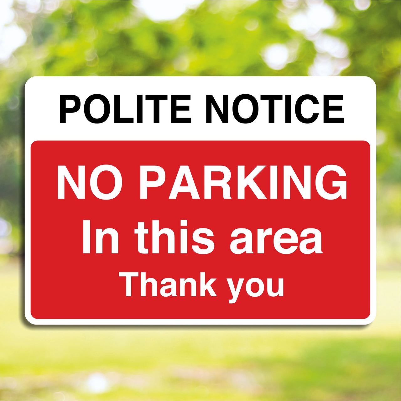 Polite Notice No Parking In This Area Thank You Sign