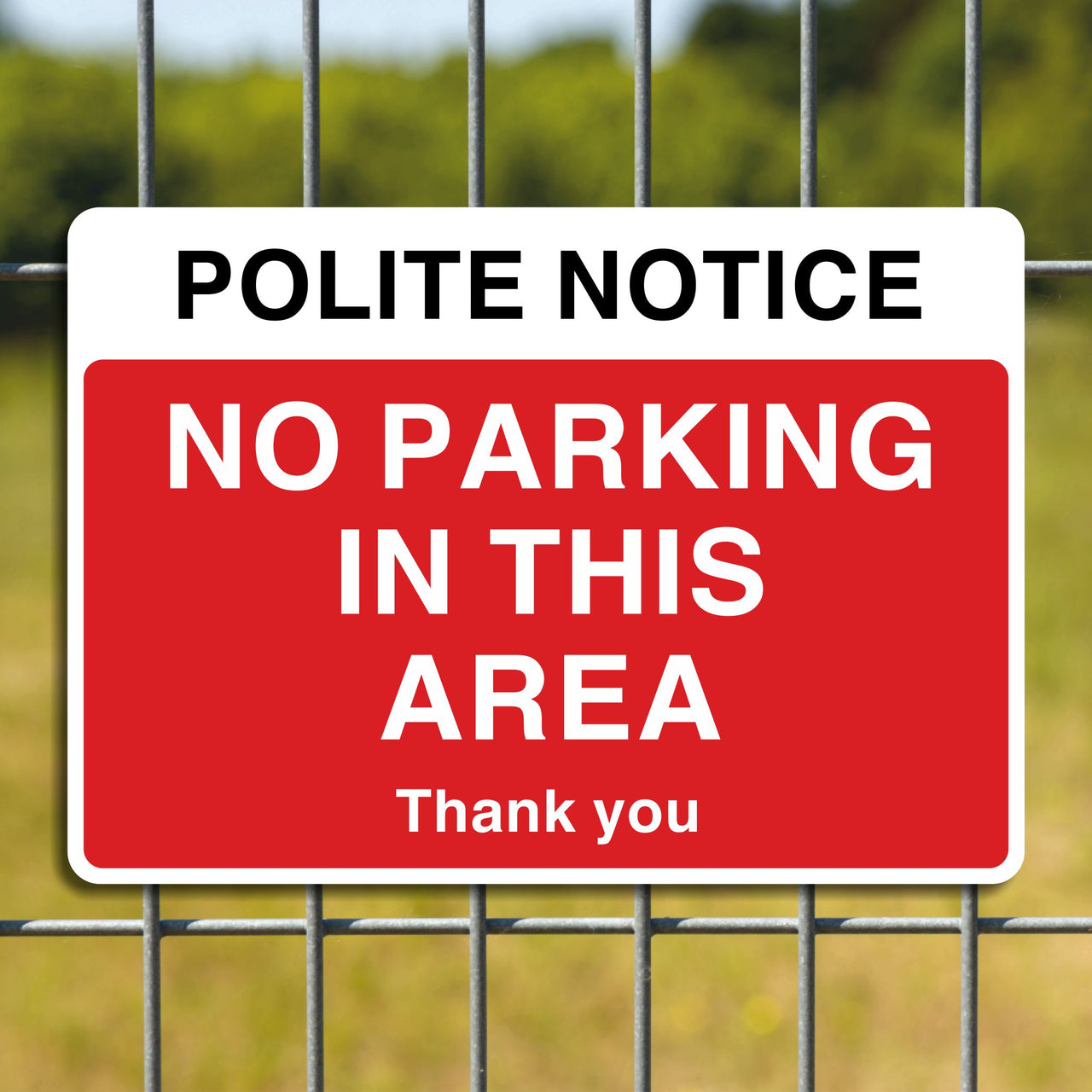 Polite Notice No Parking In This Area Thank You Sign