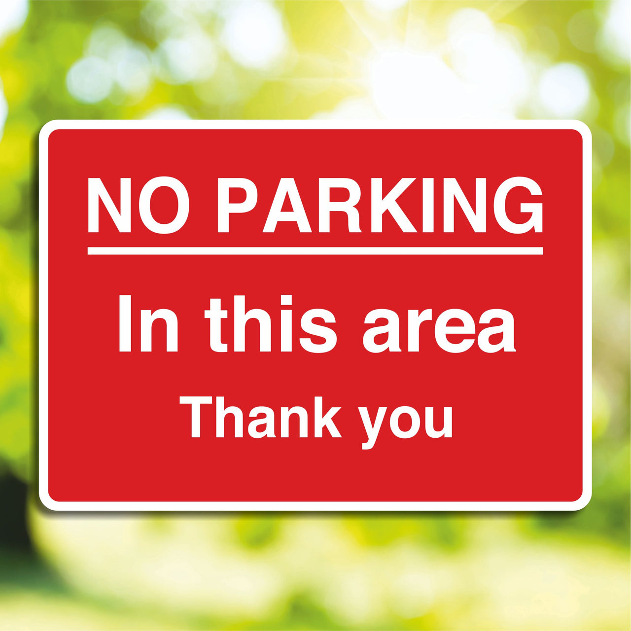 No Parking In This Area Thank You Sign