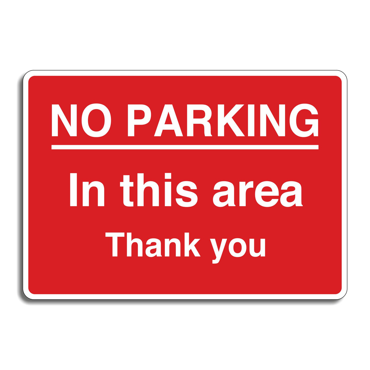No Parking In This Area Thank You Sign