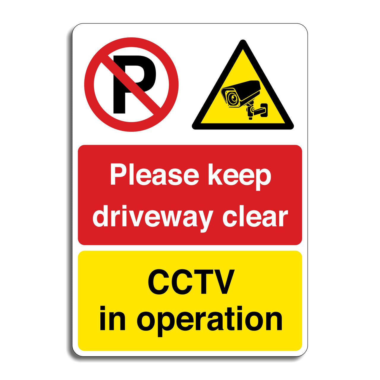 Please Keep Driveway Clear CCTV In Operation Sign