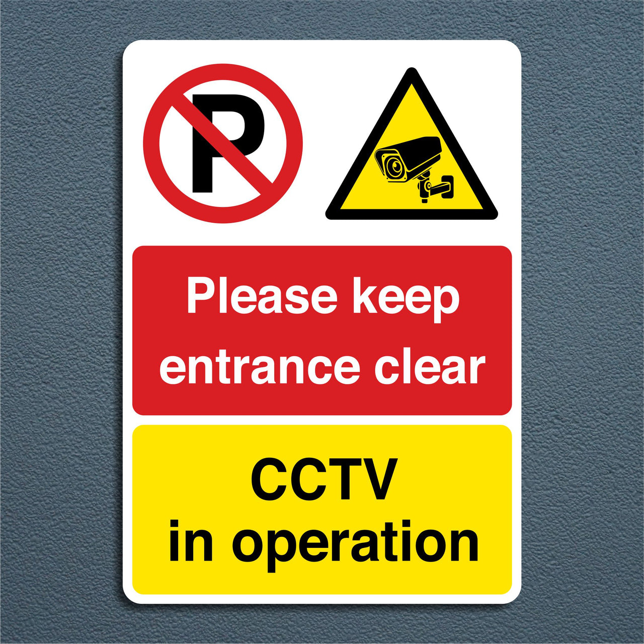 Please Keep Entrance Clear CCTV In Operation Sign