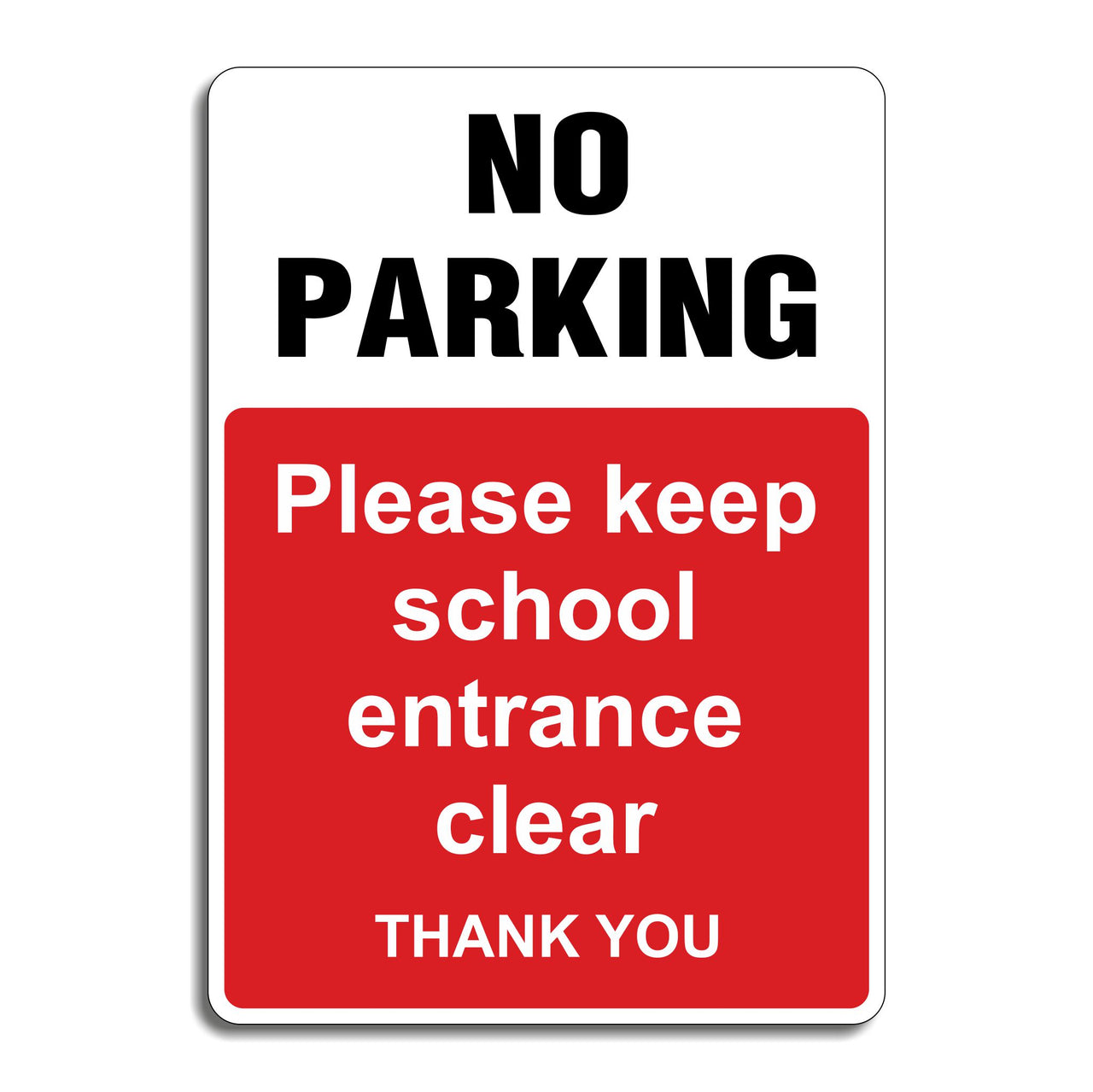 No Parking Please Keep School Entrance Clear Thank You Sign