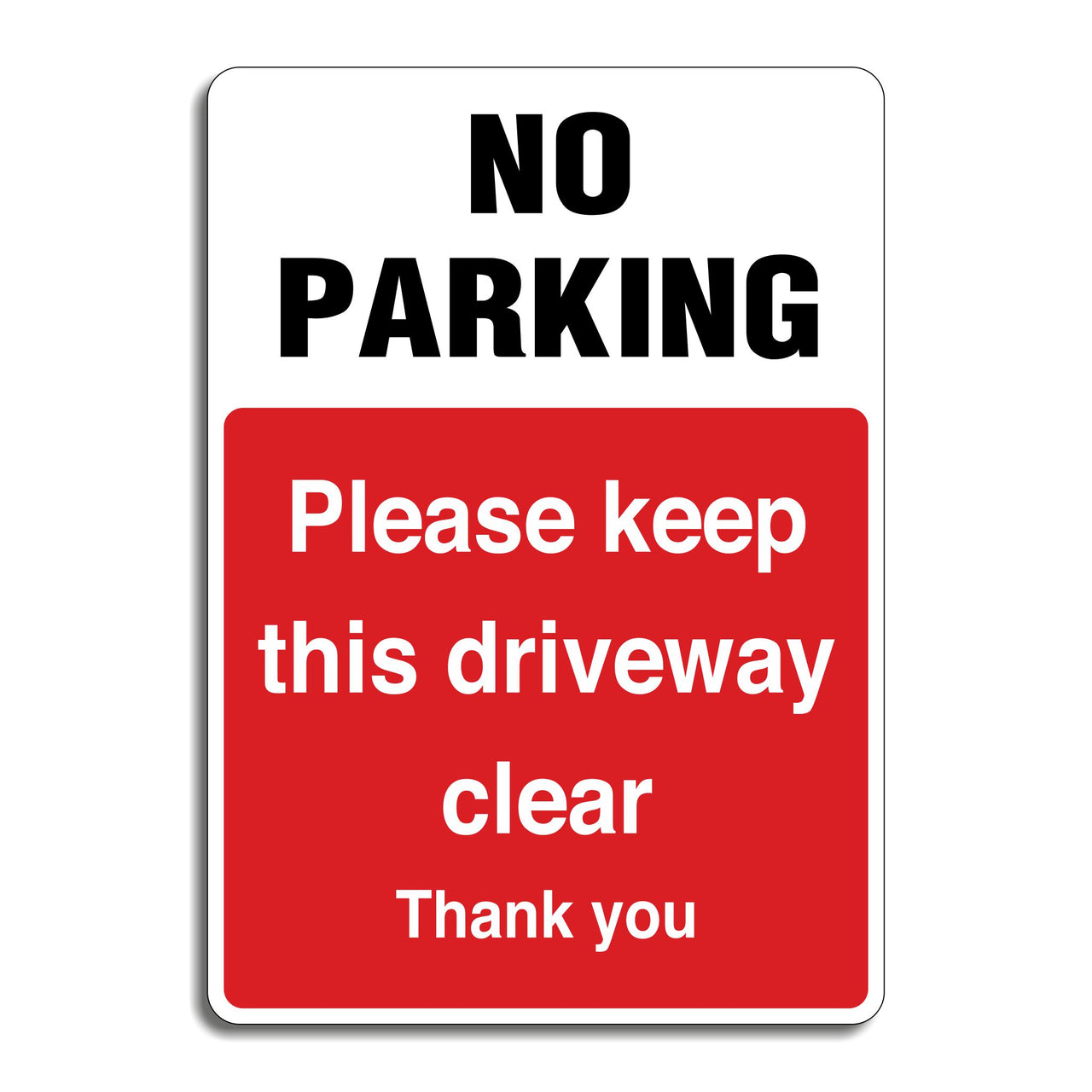 No Parking Please Keep This Driveway Clear Thank You Sign