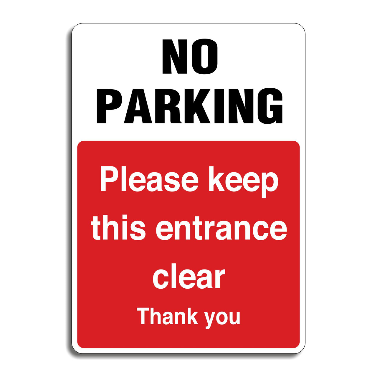 No Parking Please Keep This Entrance Clear Thank You Sign
