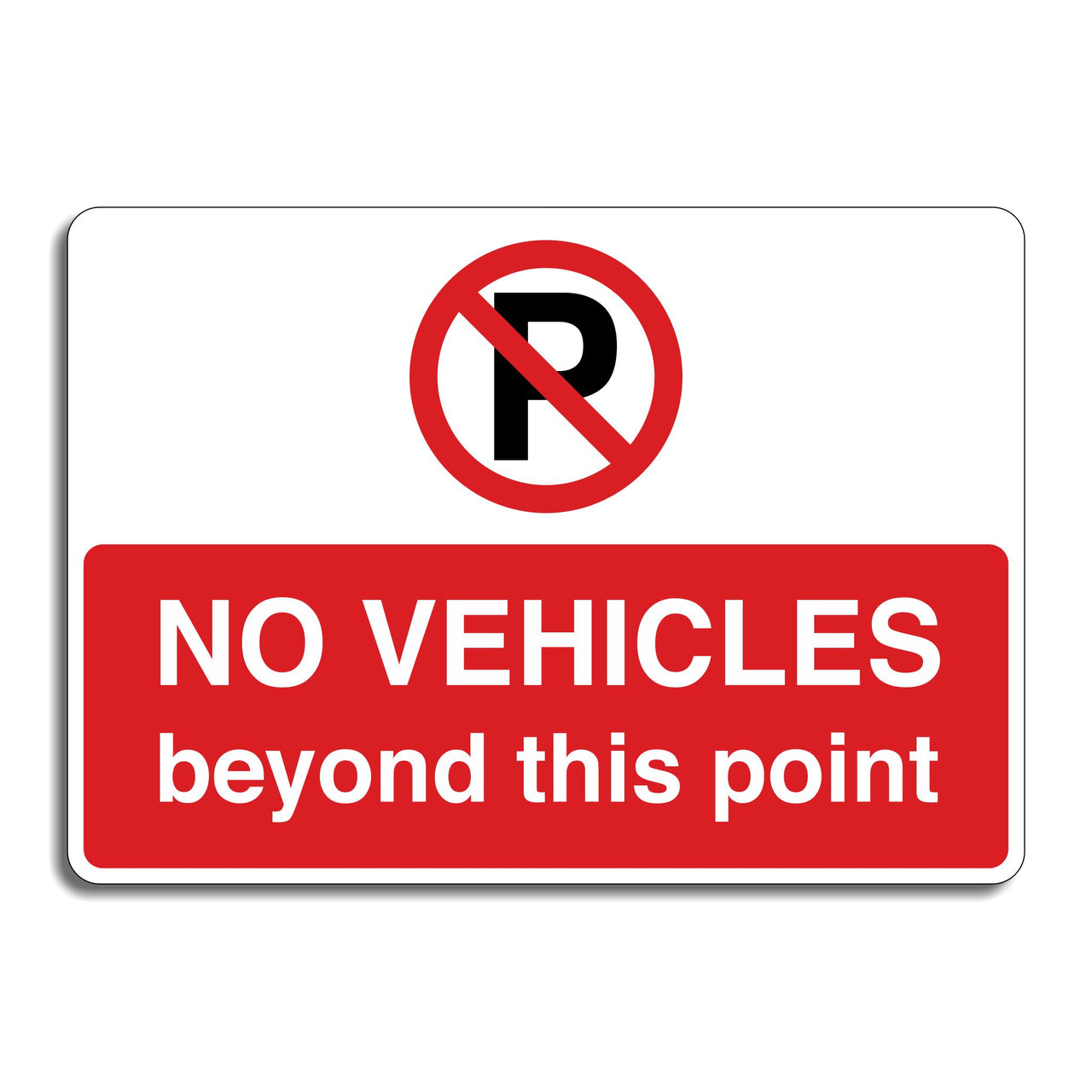 No Vehicles Beyond This Point Sign