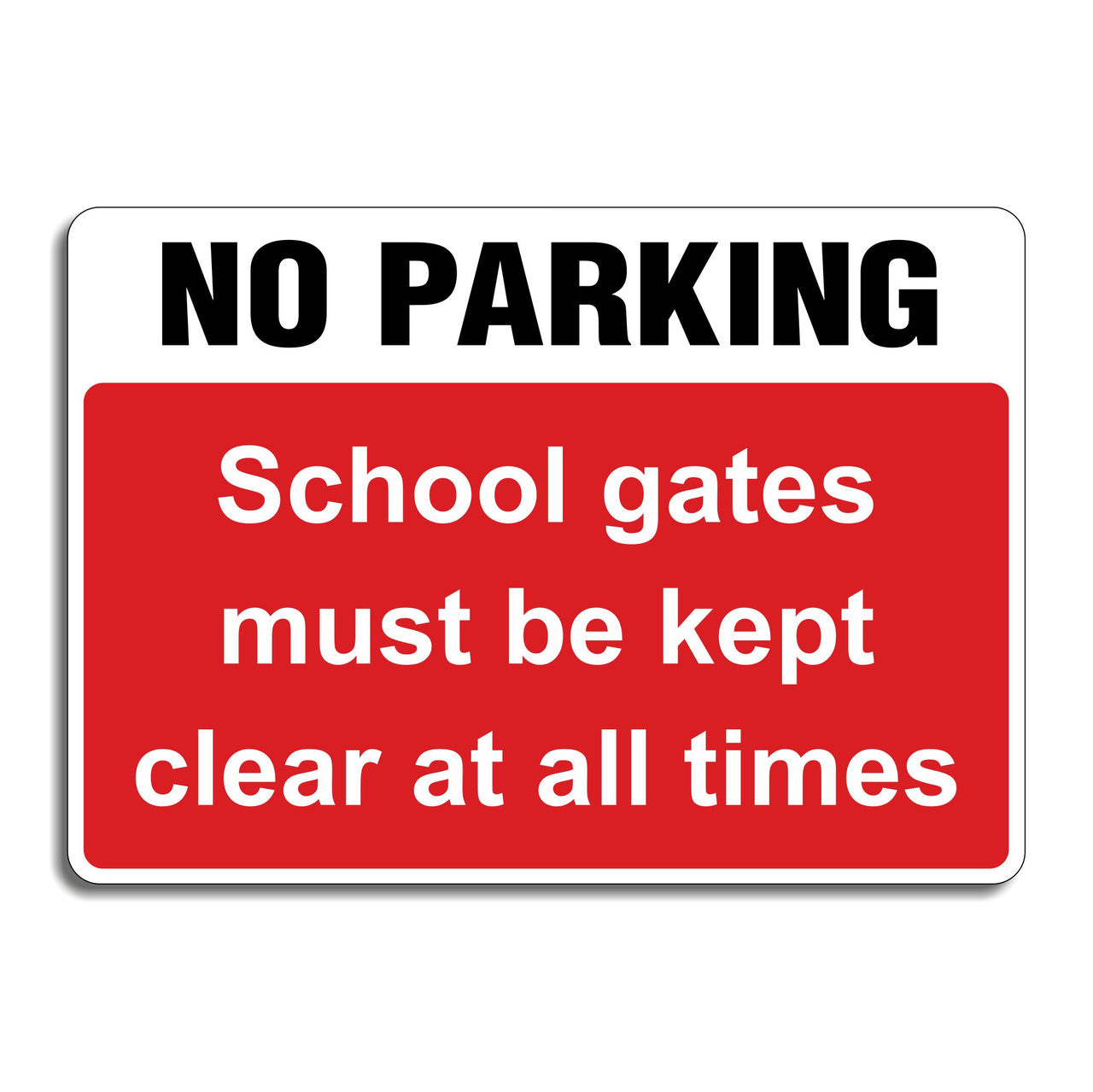 No Parking School Gates Must Be Kept Clear At All Times Sign