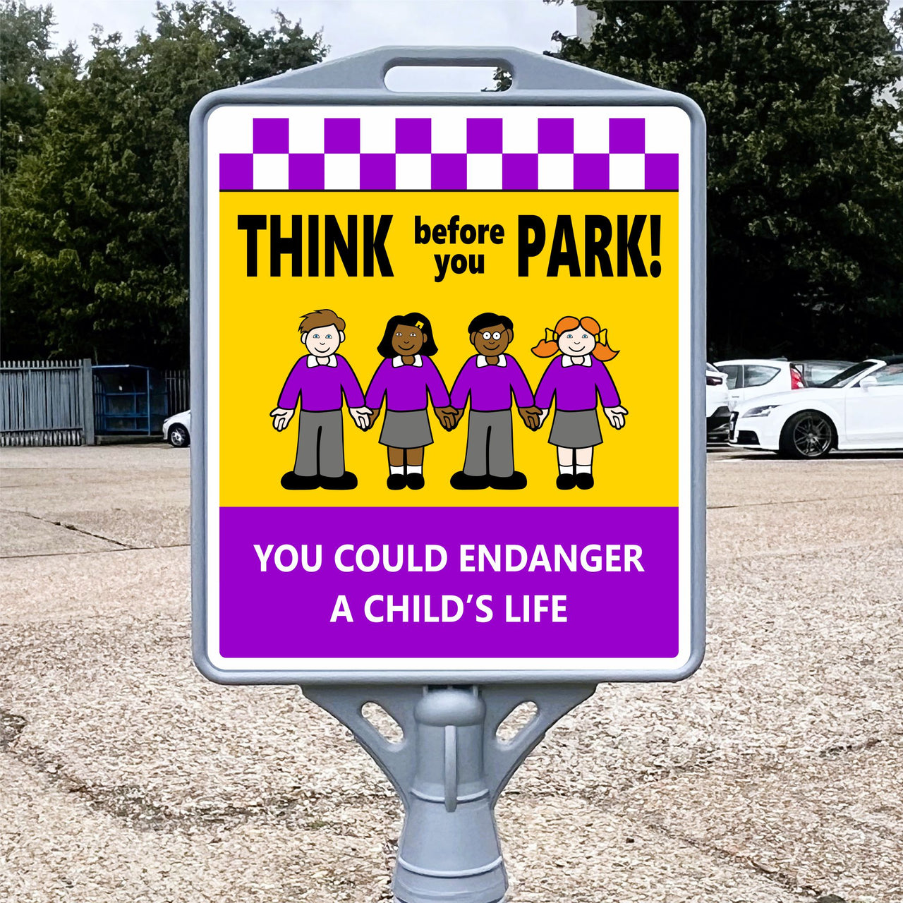 Think Before You Park You Could Endanger a Child's Life Freestanding School Sign